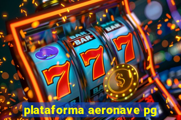 plataforma aeronave pg